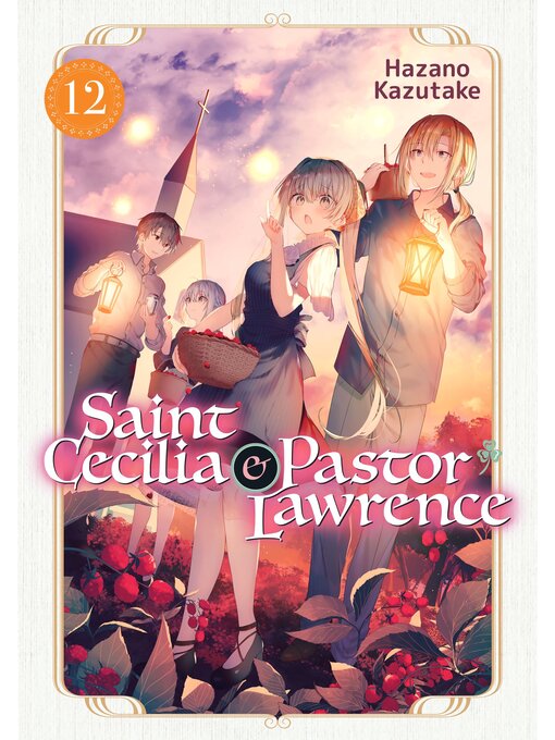 Title details for Saint Cecilia and Pastor Lawrence, Volume 12 by Hazano Kazutake - Available